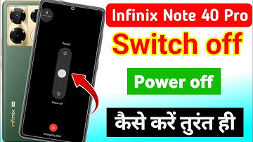 Infinix Note 40 Pro 5g switch off kaise kare | how to switch off infinix Note 40 Pro 5g