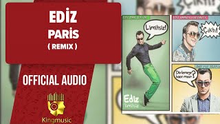 Ediz - Paris - ( Remix )  Resimi