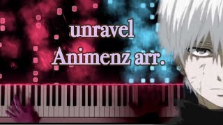【Animenz ver.】unravel - Tokyo Ghoul OP - piano