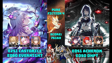 E2S1 Castorice x E0S0 Evernight & E0S1 Acheron x E0S0 DHPT | Pure Fiction 4 | v3.6 HSR