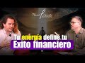 Así influye la energía en tus negocios / Transformate Iteriormente Cap.1