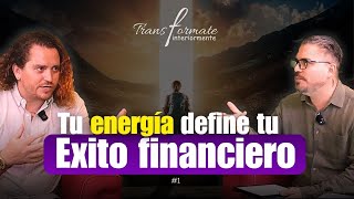 Así influye la energía en tus negocios / Transformate Iteriormente Cap.1