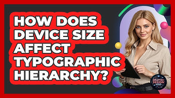 How Does Device Size Affect Typographic Hierarchy?