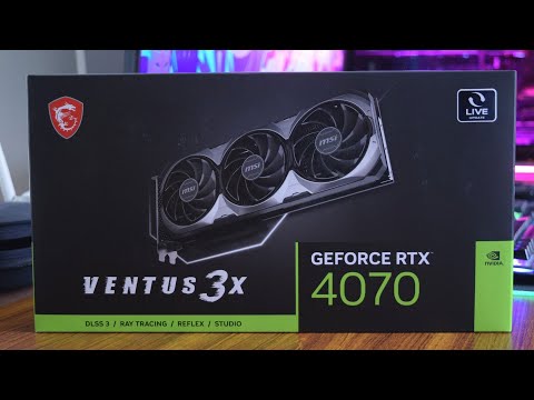 Die MSI GeForce RTX 4070 Ventus - Unboxing & Test