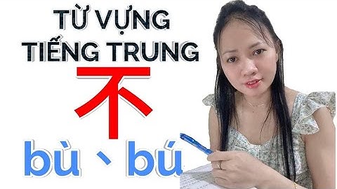 Bu trung tiếng trung nghĩa là gì năm 2024