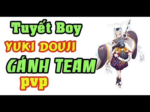 Tuyết Boy Yuki Douji nỗ lực gánh team | Âm Dương Sư