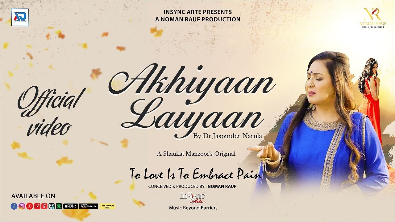 Official Video   Akhiyaan Laiyaan  Dr Jaspinder Narula  Kamran Akhtar  New Punjabi Song 2022