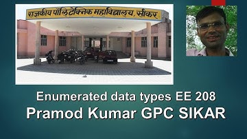 Enumerated Data Types(EE208) By Pramod Kumar(gpc sikar)