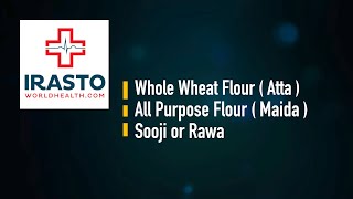 Whole Wheat Flour (Atta) Vs All Purpose Flour (Maida) Vs Sooji (Semolina)