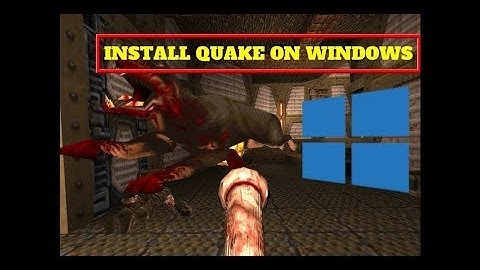 How to Install and run Quake In WINDOWS 10/8.1/8/7/XP (EASY WAY)