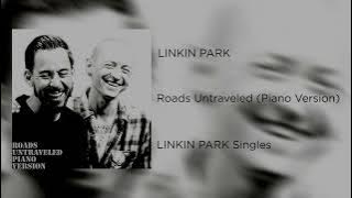 Linkin Park - Roads Untraveled (Piano Version)