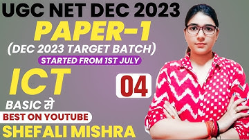 UGC NET Dec 2023 I Complete ICT by Shefali Mishra I PAPER-1 TARGET BATCH I CLASS-04