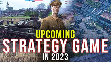 The 12 Best UPCOMING STRATEGY Games In 2023 For PC That You Shouldn