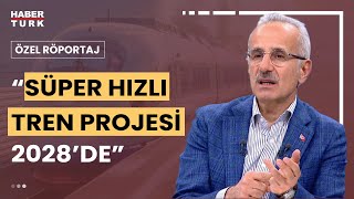 Süper Hızlı Tren Projesi Ne Zaman? Ulaştırma Ve Altyapı Bakanı Abdülkadir Uraloğlu Yanıtladı