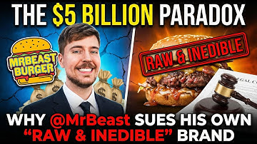 THE $5 BILLION PARADOX: Why @MrBeast  SuES His Own "RAW & INEDIBLE" Burger Brand #mrbeast