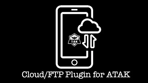 ATAK -  CLOUD-FTP PLUGIN