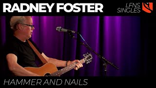 Watch Radney Foster Hammer And Nails video