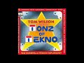 Tom Wilson - Tonz of Tekno - Full Album