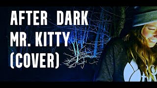 After Dark - Mr. Kitty (Carley \u0026 Rob Cover)