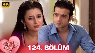 Sev Yeter (Yeh Hai Mohabbatein) Hint Dizisi | 124. Bölüm(4K) @kanal7
