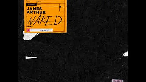 James Arthur - Naked [MP3 Free Download]