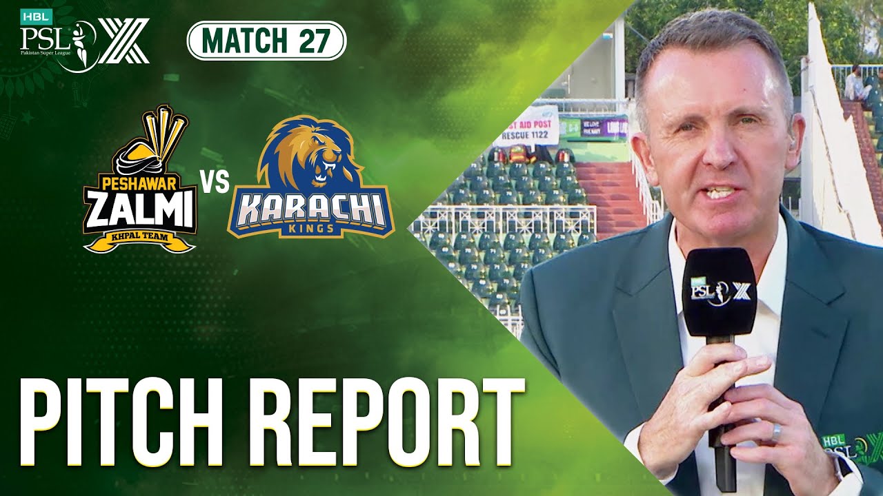Pitch Report | Peshawar Zalmi vs Karachi Kings | Match 27 | HBL PSL X | M2M1A