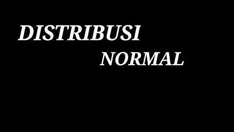 Tutorial membuat Distribusi Normal Menggunakan Microsoft Excel