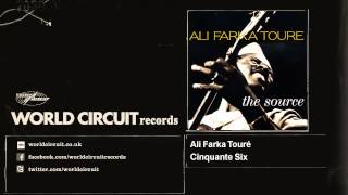 Ali Farka Touré - Cinquante Six