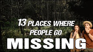 13 PLACES WHERE PEOPLE GO MISSING!