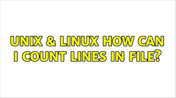 Unix & Linux: How can i count lines in file? (2 Solutions!!)