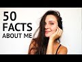 50 Facts About Me ♥