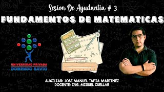 FUNDAMENTOS DE MATEMATICAS - 3ra Sesión de Ayudantía