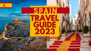 Spain Travel Guide - Best Places to Visit and Things to do in Spain in 2023