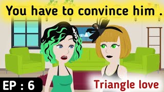 Kisah cinta segitiga bagian 6 | Cerita bahasa Inggris | Belajar bahasa Inggris | Sunshine English