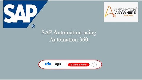 SAP Automation | How to Automate SAP using Automation 360 | Automation Anywhere