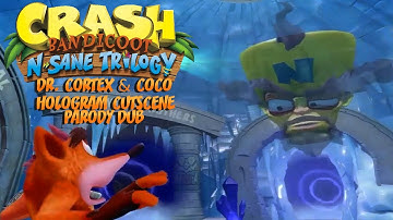Crash Bandicoot N.Sane Trilogy - Cortex and Coco Hologram Cutscene | Parody Dub