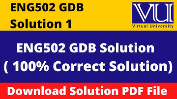 eng502 gdb 1 solution 2023 || Download File in  PDF