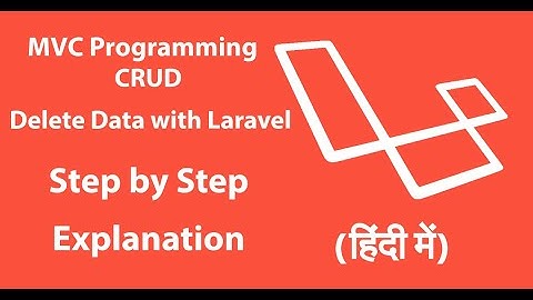#24 MVC Programming | CRUD | Read Data with Laravel | Step by Step Explanation | In hindi