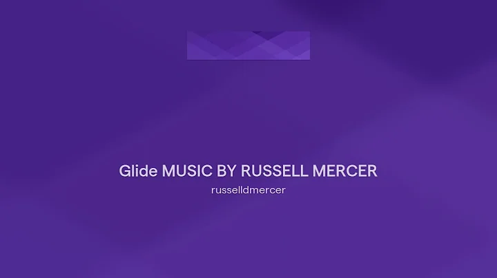 Glide MUSIC BY RUSSELL MERCER