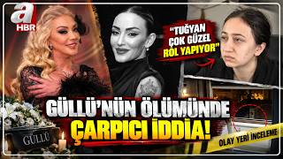 Tuğyanın Arkadaşı Sultan Konuştu... Güllünün Ölümünde Çarpıcı İddia A Haber
