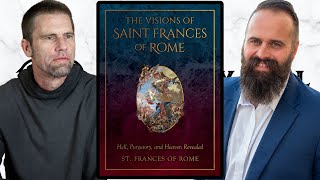 Visions of Saint Frances: Catholic Priest Explains what Hell, Purgatory and Heaven are Like!