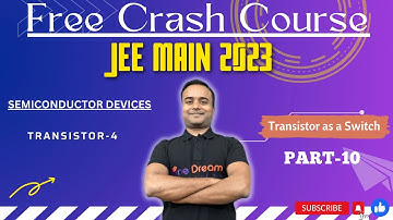 Transistor as a switch : Semiconductor Devices | JEE Physics Crash course 🔥 | JEE Mains, class 12 th