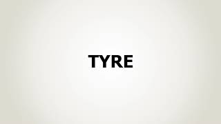 How to Pronounce Tyre