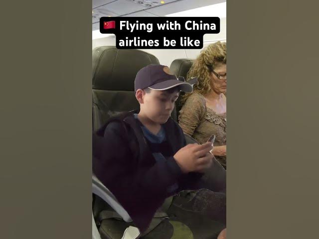 🇨🇳 flying with China airlines be like #comedy #funny #meme #relatable