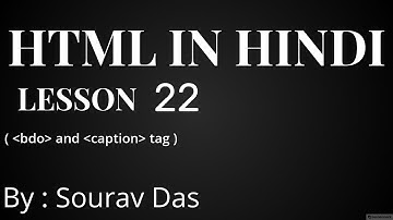 HTML in Hindi Lesson 22 || bdo and caption tag
