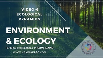 Environment and Ecology: Video 6- Ecological Pyramids by Rajesh Ponnappa