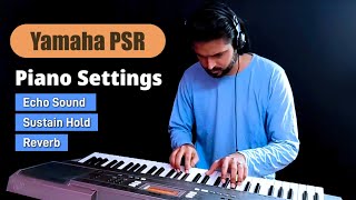 Piano Setting | Yamaha Keyboard | Piano Settings - Reverb, Echo, Sound Effect etc. screenshot 4