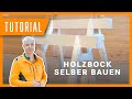 Holzbock selber bauen - Tutorial der Bayerischen Staatsforsten