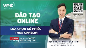 LỰA CHỌN CỔ PHIẾU THEO CANSLIM