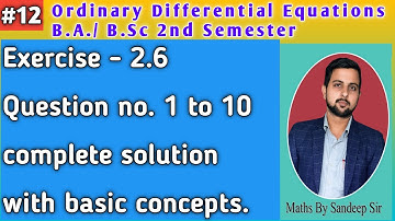 12 || Exercise 2.6 Question No. 1 to 10 solution||Ordinary Differential Equations B.A./B.Sc 2nd Sem.